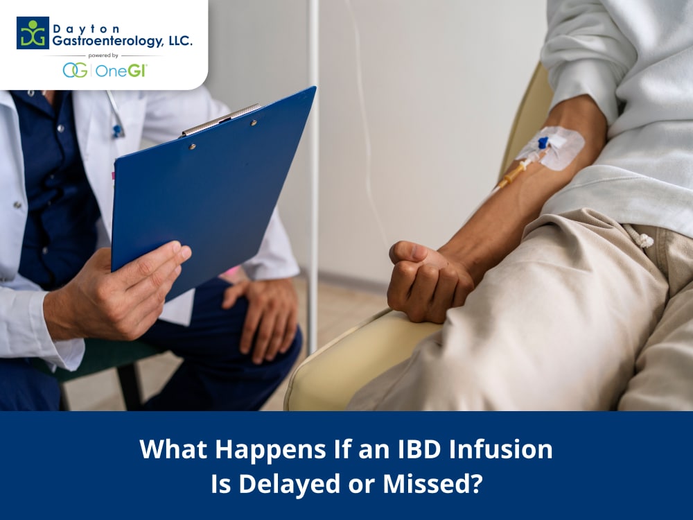 What Happens If an IBD Infusion Is Delayed or Missed What Happens If an IBD Infusion Is Delayed or Missed